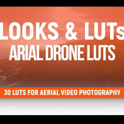 Looks and LUTs Aerial Drone LUTs